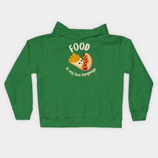 Food is My Love Language Kids Hoodie